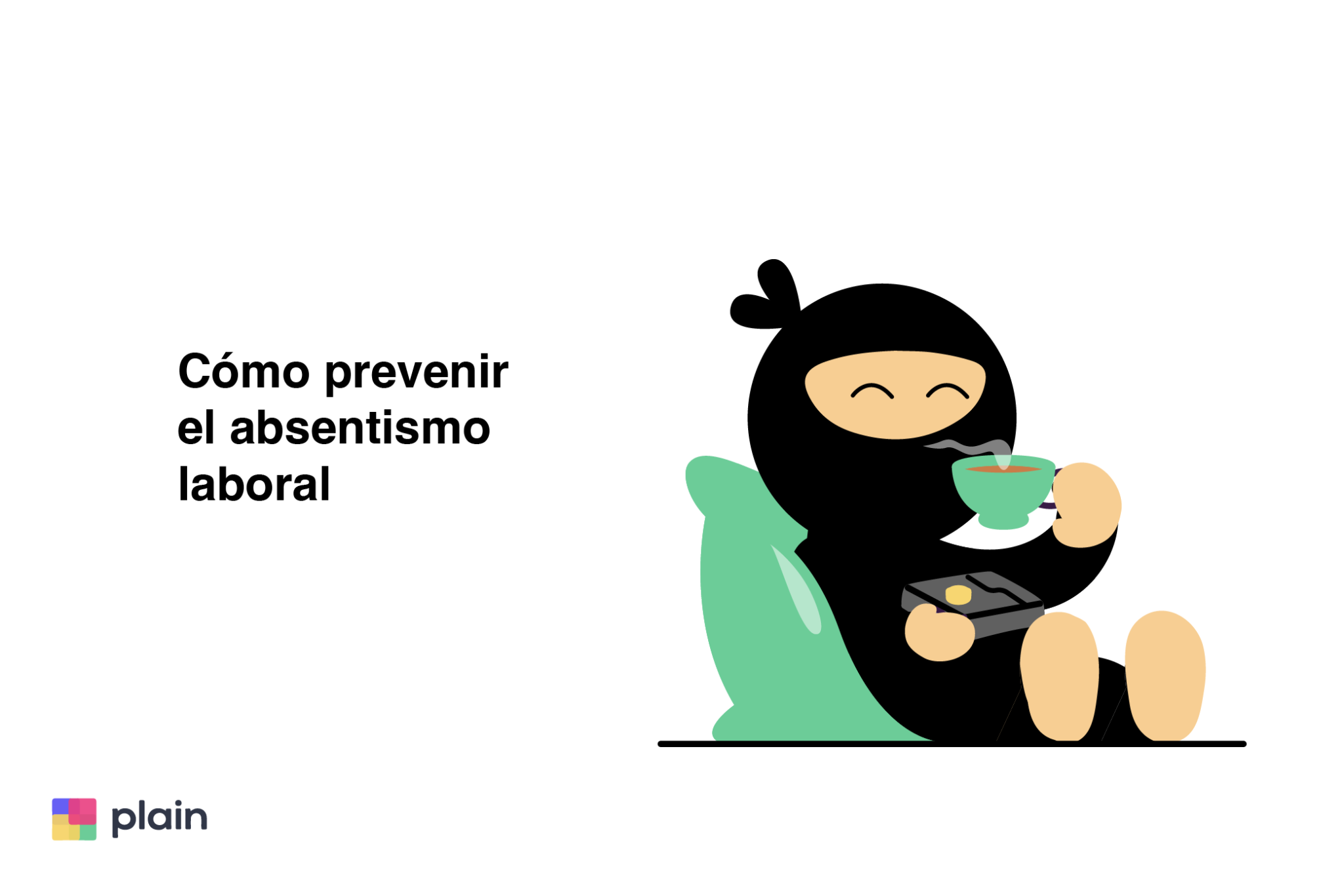 Cómo Prevenir El Absentismo Laboral: Tips Y Estrategias - Plain