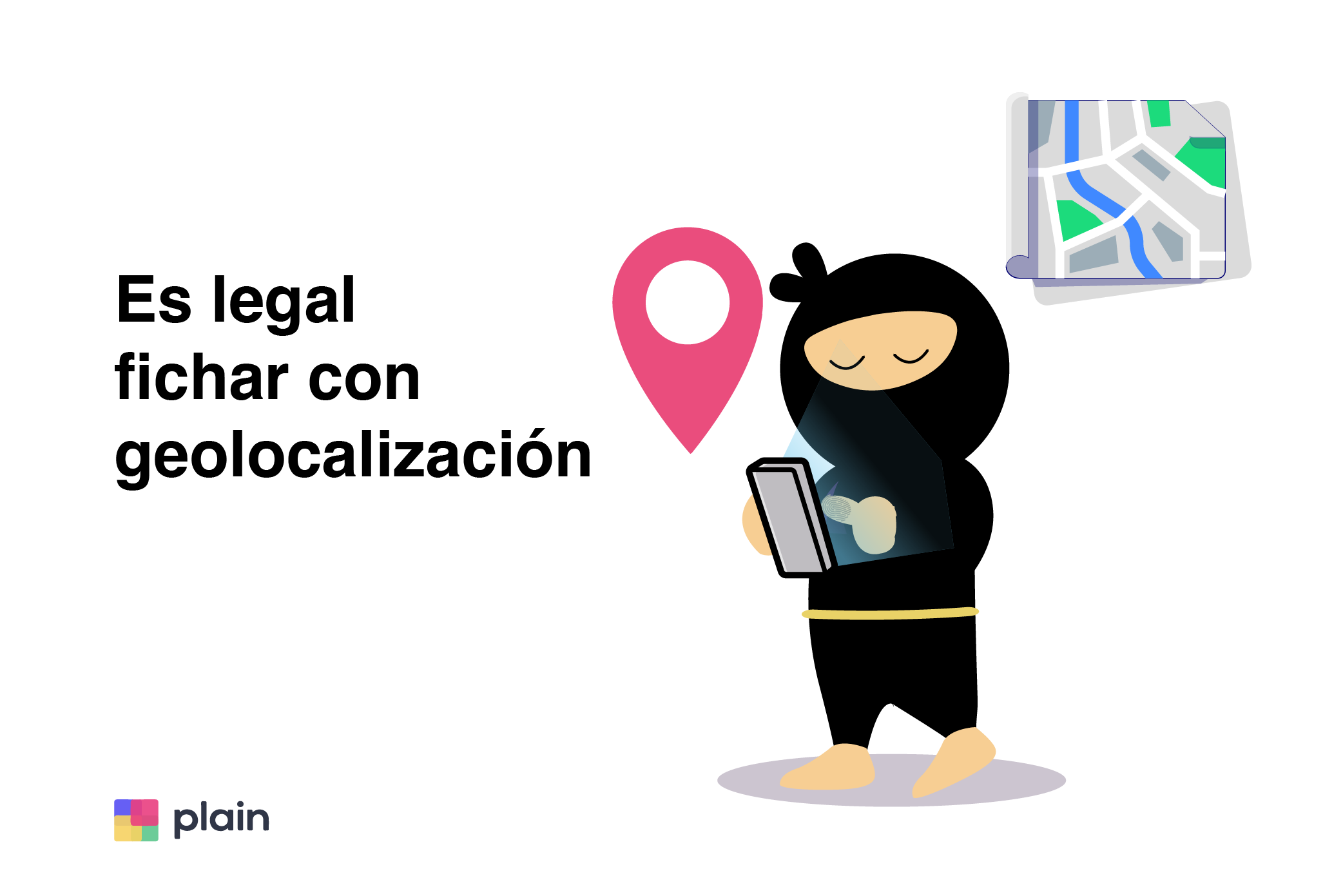 Es legal fichar con geolocalización - Plain