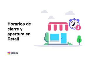 HORARIOS CIERRE Y APERTURA en retail
