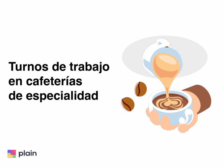 Turnos de trabajo en cafeterías de especialidad